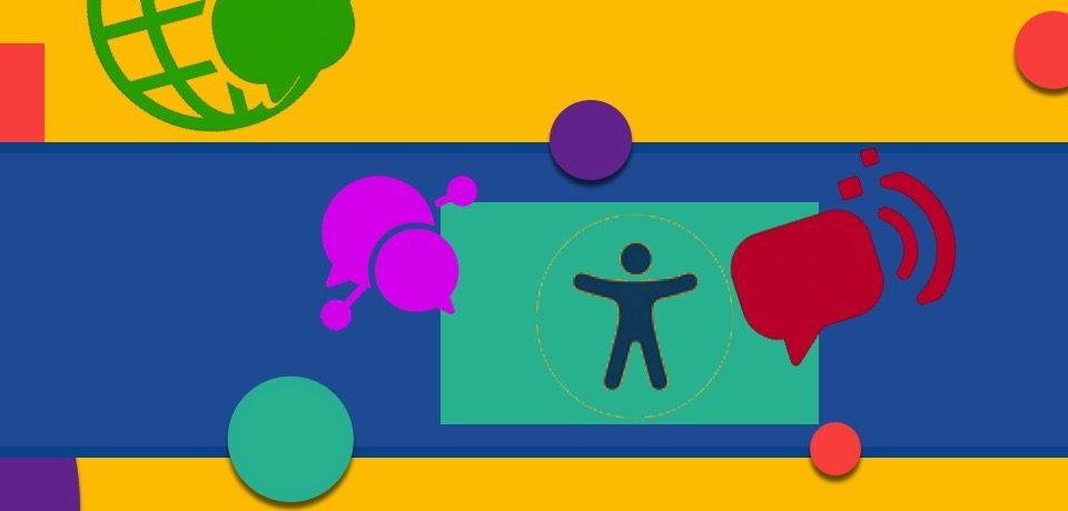 a yellow background with chat bubbles, circles, grid-paper globes representing the world wide web in both the foreground and background of various colors, then a widescreen dark blue background with an accessibility symbol in the middle in the negative space of a teal rectangle.